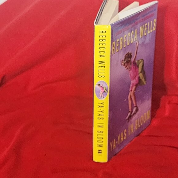 Ya-Ya's In Bloom by New York Times Best Selling Author Rebecca Wells Hardback - Picture 3 of 16